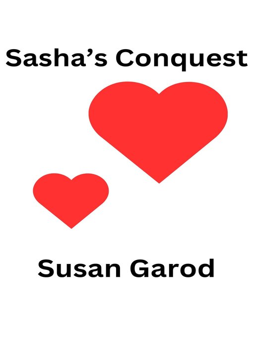 Title details for Sasha's Conquest by Susan Garod - Available